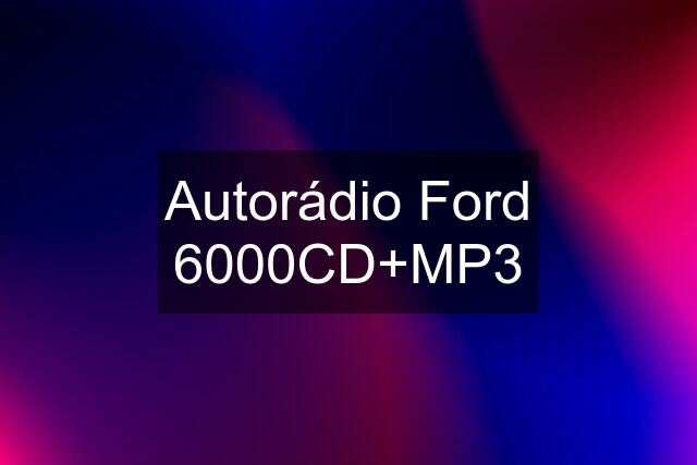 Autorádio Ford 6000CD+MP3