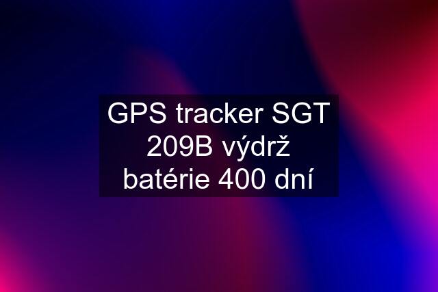 GPS tracker SGT 209B výdrž batérie 400 dní