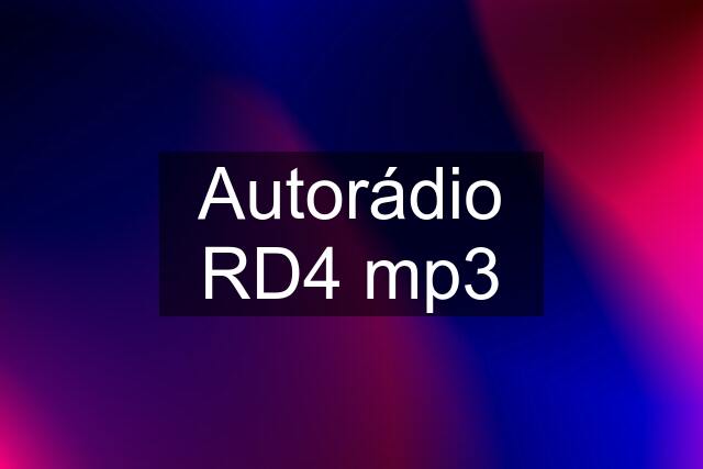 Autorádio RD4 mp3