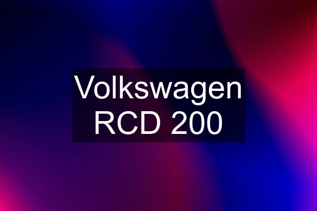 Volkswagen RCD 200