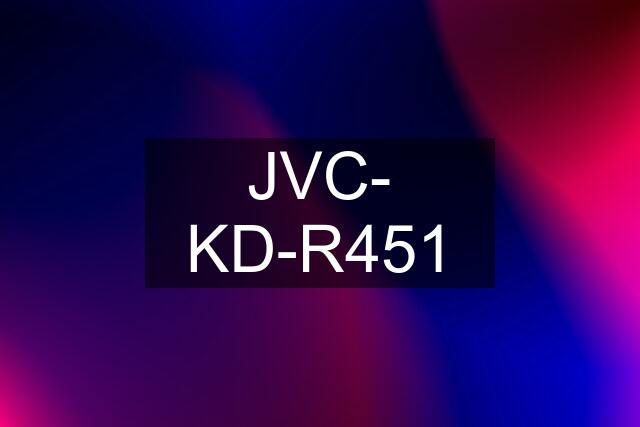 JVC- KD-R451