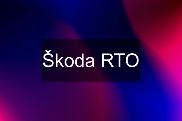 Škoda RTO