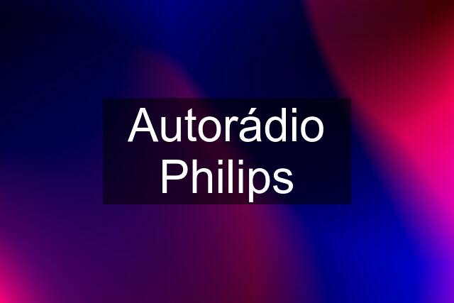 Autorádio Philips