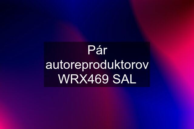 Pár autoreproduktorov WRX469 SAL