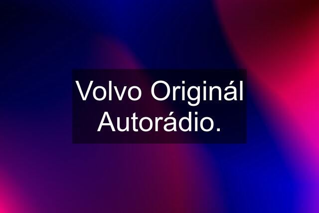 Volvo Originál Autorádio.