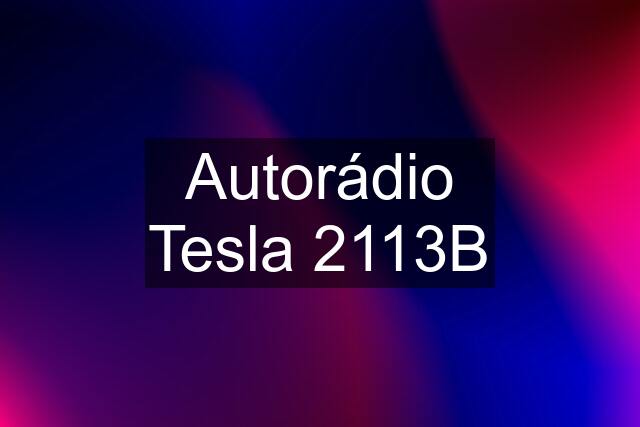 Autorádio Tesla 2113B