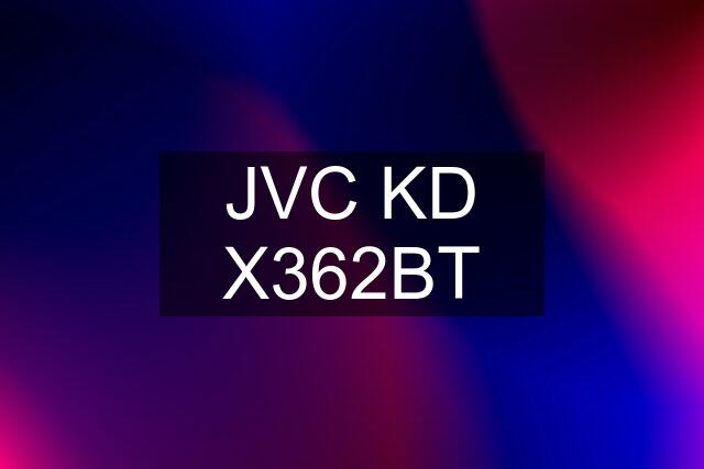 JVC KD X362BT