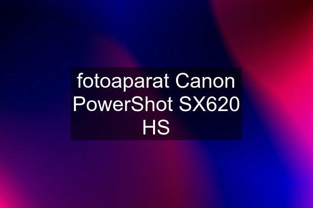 fotoaparat Canon PowerShot SX620 HS