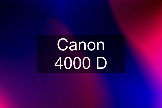 Canon 4000 D