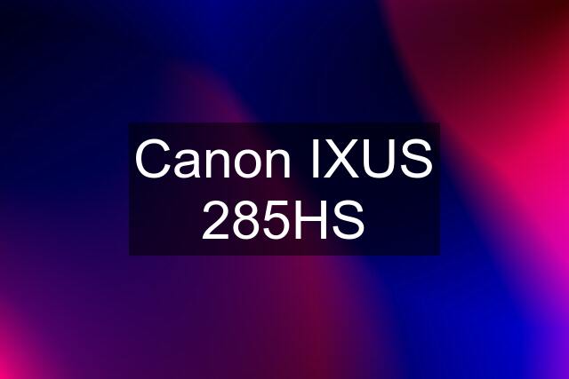 Canon IXUS 285HS