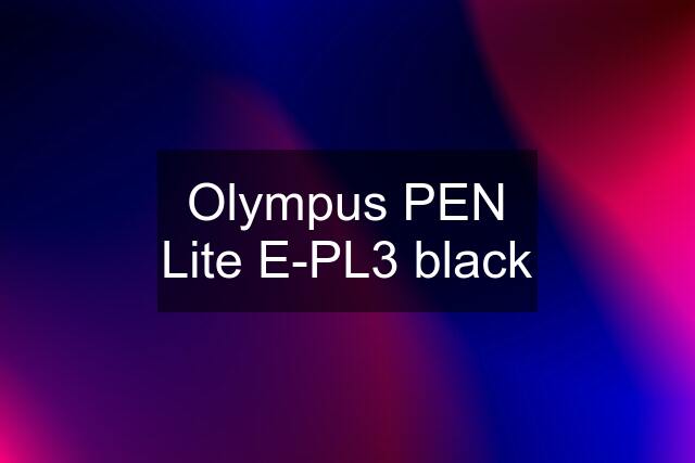 Olympus PEN Lite E-PL3 black