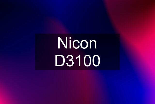 Nicon D3100