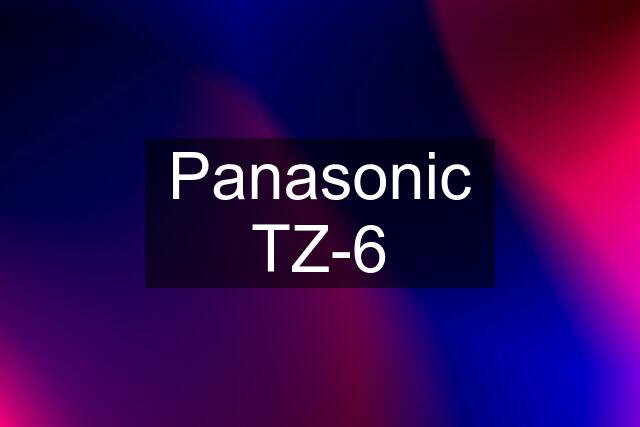 Panasonic TZ-6