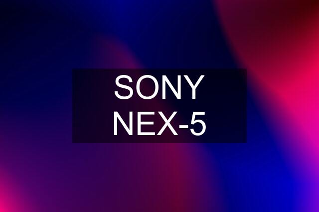 SONY NEX-5