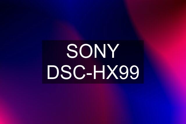 SONY DSC-HX99