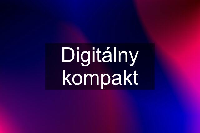 Digitálny kompakt