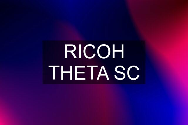 RICOH THETA SC