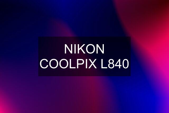 NIKON COOLPIX L840