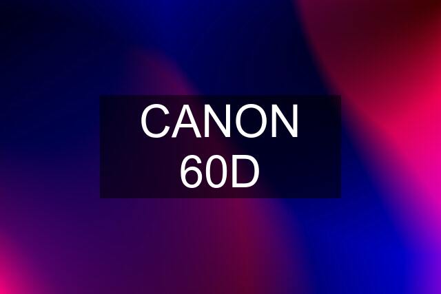 CANON 60D