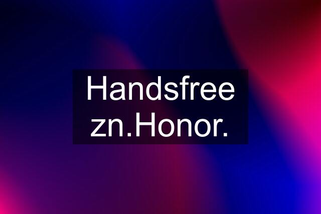 Handsfree zn.Honor.