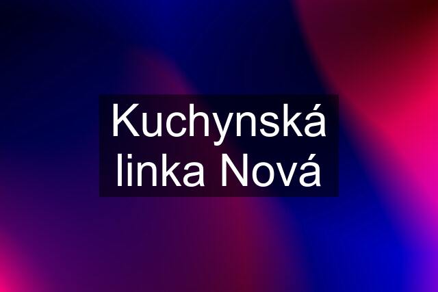 Kuchynská linka Nová