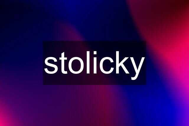 stolicky