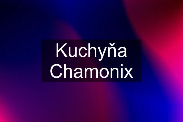 Kuchyňa Chamonix