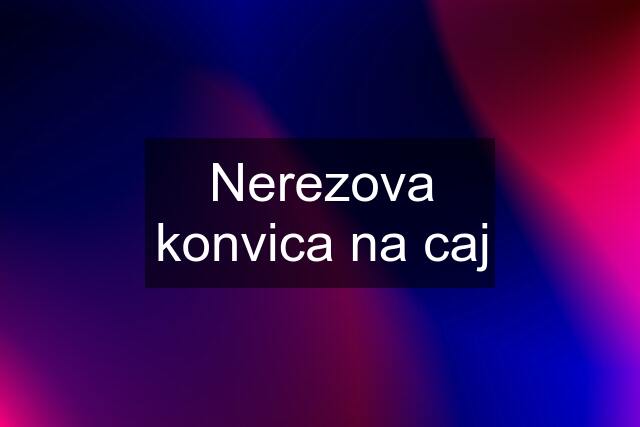 Nerezova konvica na caj