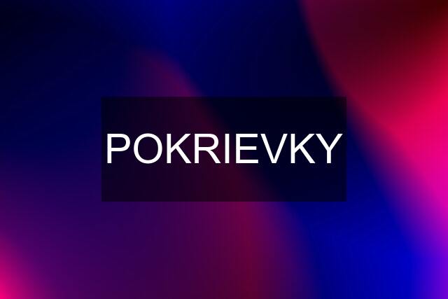 POKRIEVKY