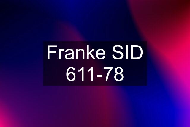 Franke SID 611-78