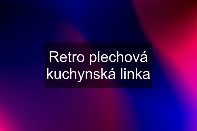 Retro plechová kuchynská linka