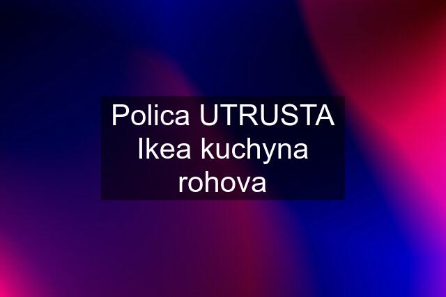 Polica UTRUSTA Ikea kuchyna rohova