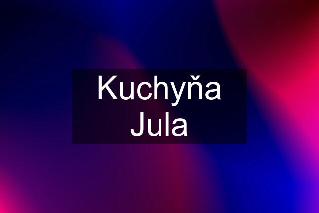 Kuchyňa Jula