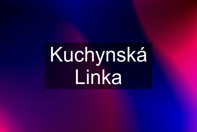 Kuchynská Linka