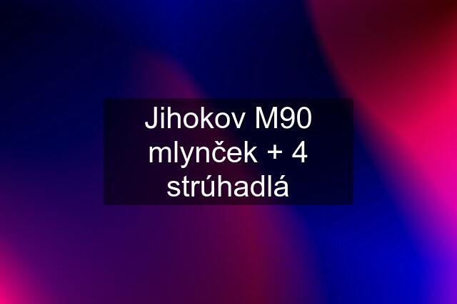 Jihokov M90 mlynček + 4 strúhadlá