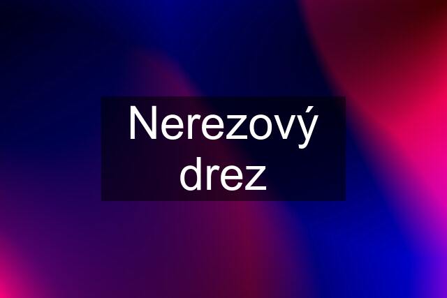 Nerezový drez