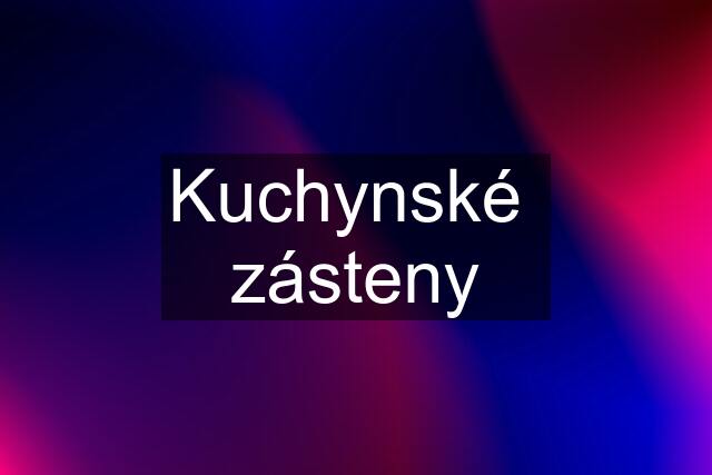 Kuchynské  zásteny