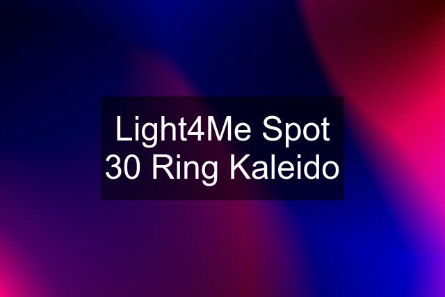 Light4Me Spot 30 Ring Kaleido