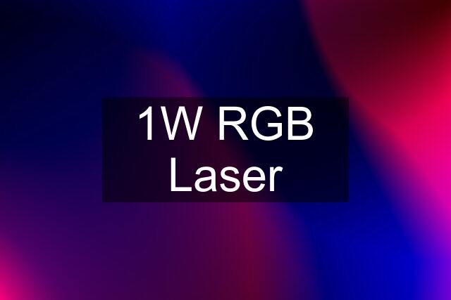 1W RGB Laser