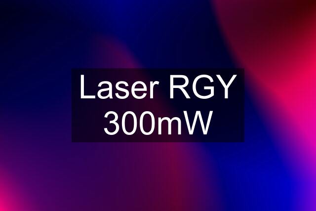 Laser RGY 300mW