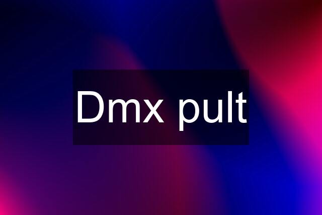 Dmx pult