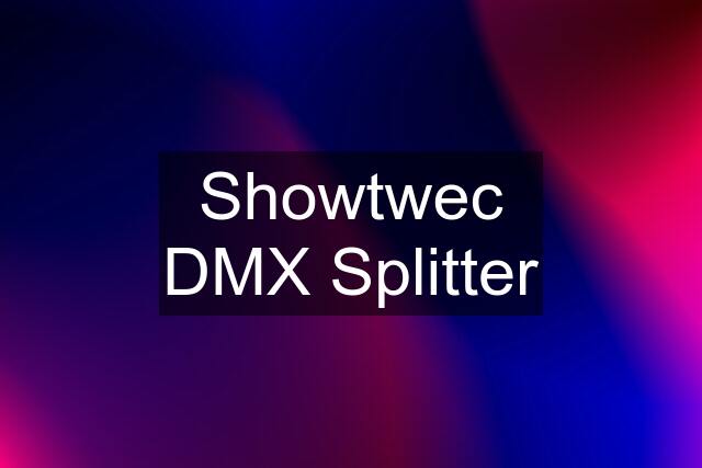 Showtwec DMX Splitter