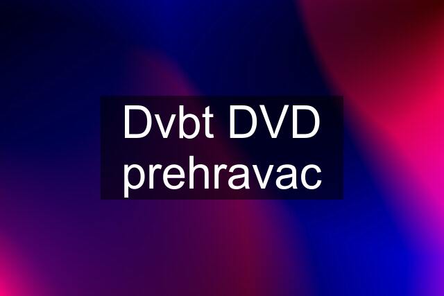 Dvbt DVD prehravac