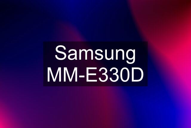 Samsung MM-E330D