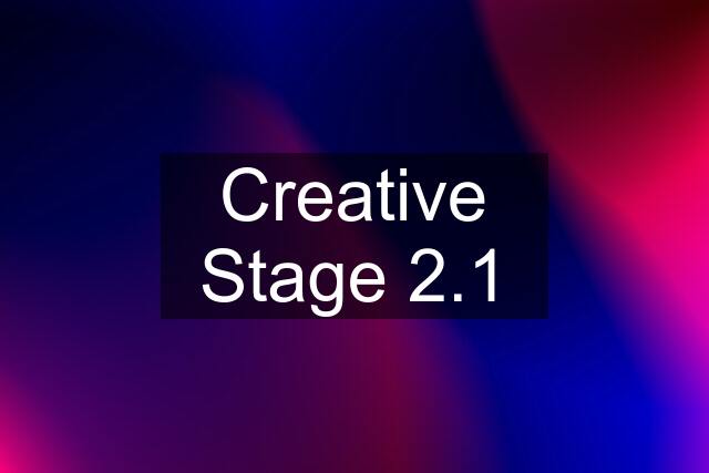 Creative Stage 2.1