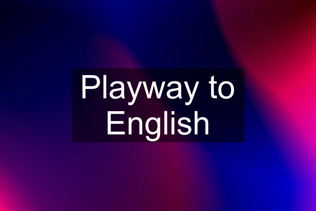 Playway to English