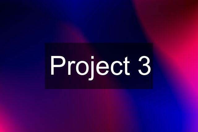 Project 3