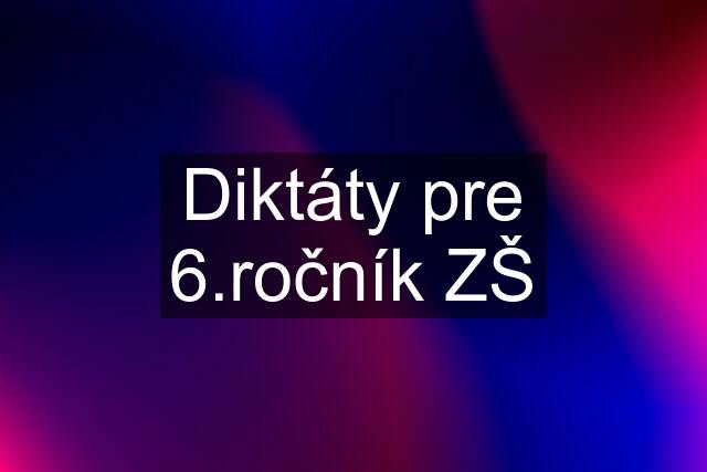 Diktáty pre čník ZŠ