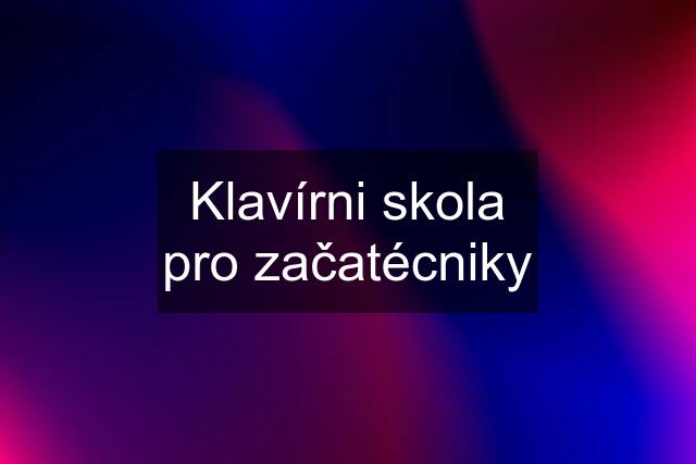 Klavírni skola pro začatécniky