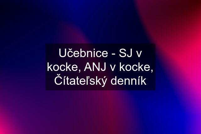 Učebnice - SJ v kocke, ANJ v kocke, Čítateľský denník